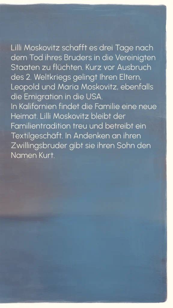 Text panel describing Lilli Moskovitz's escape to the United States and her and her parents' new life in California – "The Moskovitz Family", Westend Stories by Lea Reusse