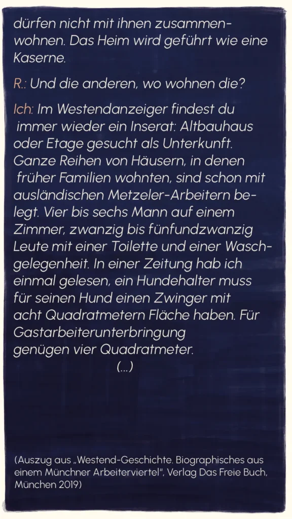 Account of overcrowded housing conditions for Metzeler Gastarbeiter, citing newspaper comparisons to dog kennels – "Metzeler", Westend Stories by Lea Reusse